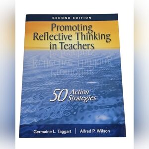 Promoting Reflective Thinking In Teachers 50 Action Strategies Paperback 2nd Ed.